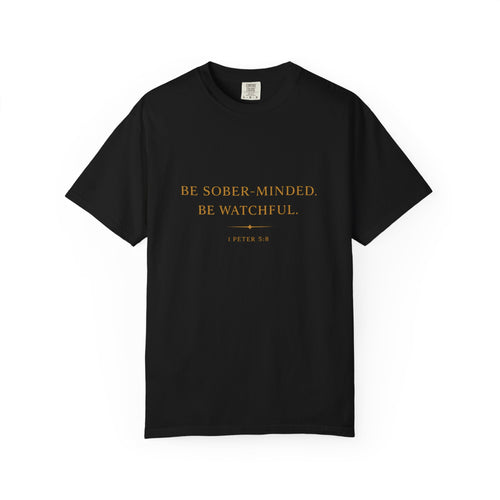 1 Peter 5:8 Christian T-Shirt | Be Sober-Minded Be Watchful | Minimalist Christian Shirt | Comfort Colours Tee