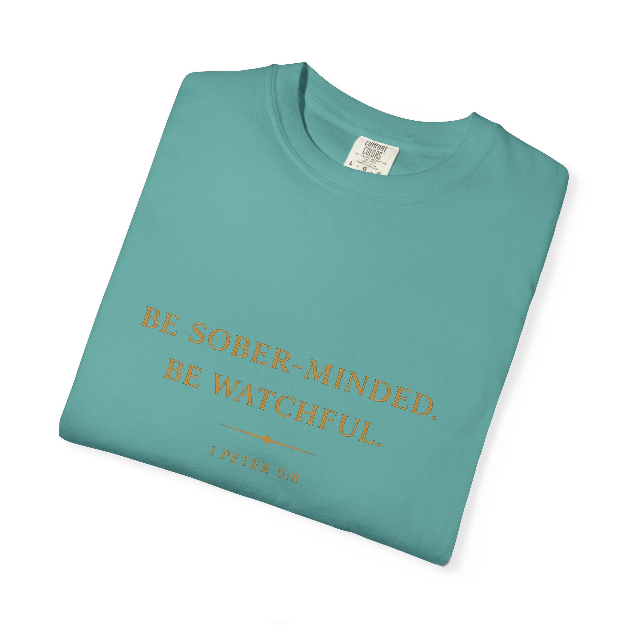 1 Peter 5:8 Christian T-Shirt | Be Sober-Minded Be Watchful | Minimalist Christian Shirt | Comfort Colours Tee
