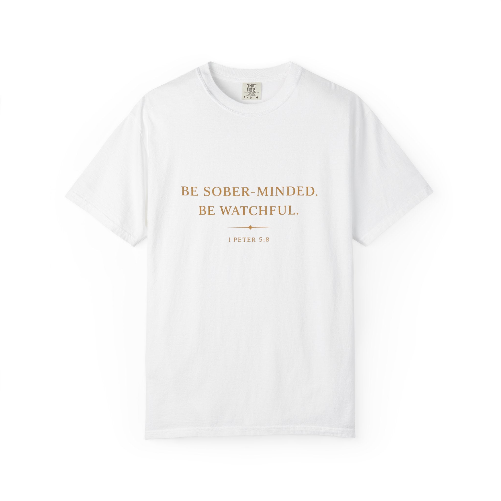 1 Peter 5:8 Christian T-Shirt | Be Sober-Minded Be Watchful | Minimalist Christian Shirt | Comfort Colours Tee
